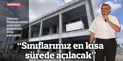 “Sınıflarımız en kısa sürede açılacak”
