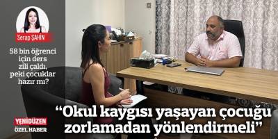 58 bin öğrenci için ders zili çaldı, peki çocuklar hazır mı?