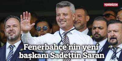 Fenerbahçe'nin yeni başkanı Sadettin Saran