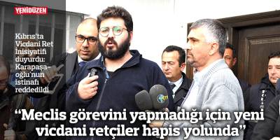 "Meclis görevini yapmadığı için yeni vicdani retçiler hapis yolunda"