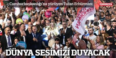 DÜNYA SESİMİZİ DUYACAK
