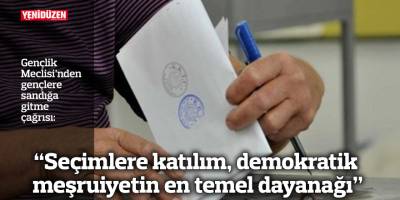 "Seçimlere katılım, demokratik meşruiyetin en temel dayanağı"