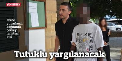 Tutuklu yargılanacak