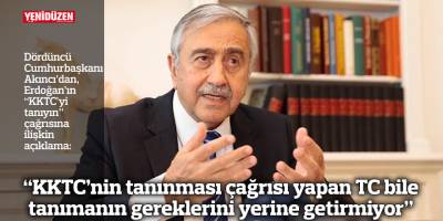 “KKTC’nin tanınması çağrısı yapan TC bile tanımanın gereklerini yerine getirmiyor”
