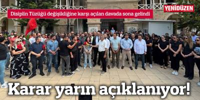 Disiplin Tüzüğü değişikliğiyle ilgili davanın kararı yarın okunacak