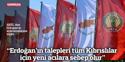 “Erdoğan’ın talepleri tüm Kıbrıslılar için yeni acılara sebep olur”