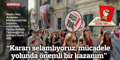"Kararı selamlıyoruz, mücadele yolunda önemli bir kazanım"