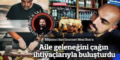 Aile geleneğini çağın ihtiyaçlarıyla buluşturdu