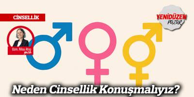 Neden Cinsellik Konuşmalıyız?