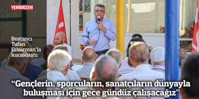 “Gençlerin, sporcuların, sanatçıların dünyayla buluşması için gece gündüz çalışacağız”