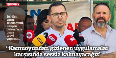 “Kamuoyundan gizlenen uygulamalar karşısında sessiz kalmayacağız”