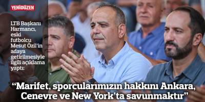 “Marifet, sporcularımızın hakkını Ankara, Cenevre ve New York’ta savunmaktır”