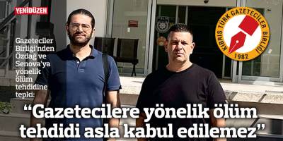 “Gazetecilere yönelik ölüm tehdidi asla kabul edilemez”