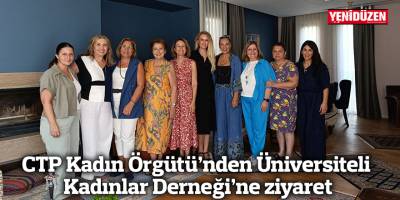 CTP Kadın Örgütü’nden Üniversiteli Kadınlar Derneği’ne ziyaret