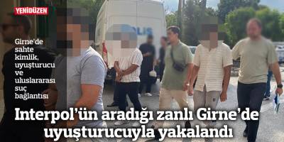 Interpol’ün aradığı zanlı Girne’de uyuşturucuyla yakalandı