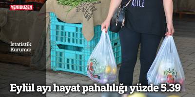 Eylül ayı hayat pahalılığı yüzde 5.39