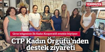 CTP Kadın Örgütü’nden Girne Emekçi Kadınlar Kooperatifi’ne destek ziyareti