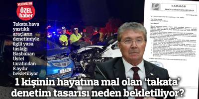 1 kişinin hayatına mal olan ‘takata’ denetim tasarısı neden bekletiliyor?