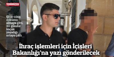 İhraç işlemleri için İçişleri Bakanlığı’na yazı gönderilecek