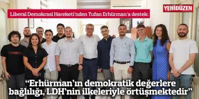 Liberal Demokrasi Hareketi’nden Tufan Erhürman’a destek