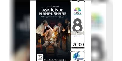 Aşk İçinde Mahpushane KTÖS üyeleri için sahneleniyor
