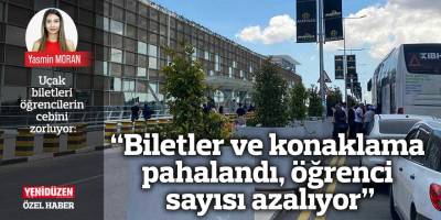 “Biletler ve konaklama pahalandı, öğrenci sayısı azalıyor”