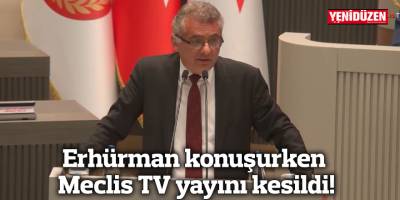 Erhürman konuşurken Meclis TV yayını kesildi!