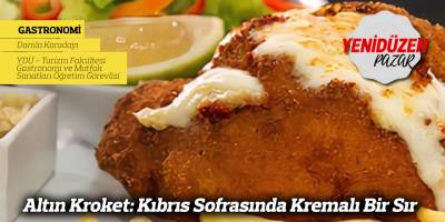 Altın Kroket: Kıbrıs Sofrasında Kremalı Bir Sır