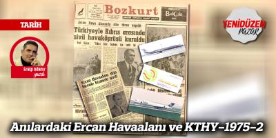 Anılardaki Ercan Havaalanı ve KTHY-1975-2