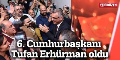 6. Cumhurbaşkanı Tufan Erhürman oldu
