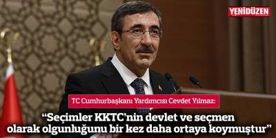 “Seçimler KKTC’nin devlet ve seçmen olarak olgunluğunu bir kez daha ortaya koymuştur”