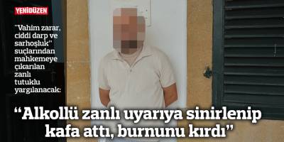 “Alkollü zanlı uyarıya sinirlenip kafa attı, burnunu kırdı”