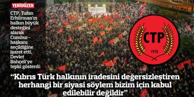 “Kıbrıs Türk halkının iradesini değersizleştiren herhangi bir siyasi söylem bizim için kabul edilebilir değildir”