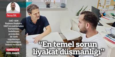 “En temel sorun liyakat düşmanlığı”