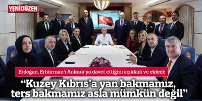 “Kuzey Kıbrıs'a yan bakmamız, ters bakmamız asla mümkün değil”