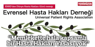 “Memlekette hala kapsamlı bir Hasta Hakları Yasası yok”