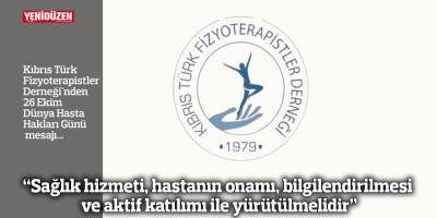 “Sağlık hizmeti, hastanın onamı, bilgilendirilmesi ve aktif katılımı ile yürütülmelidir”