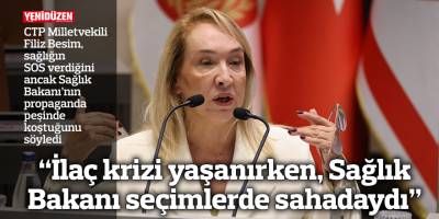 “Sağlık SOS verirken, ilaç krizi yaşanırken, Sağlık Bakanı seçimlerde sahadaydı”