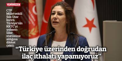 “Türkiye üzerinden doğrudan ilaç ithalatı yapamıyoruz”