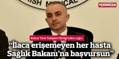 “İlaca erişemeyen her hasta Sağlık Bakanı’na başvursun”
