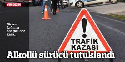 Girne-Lefkoşa ana yolunda kaza…  Alkollü sürücü tutuklandı