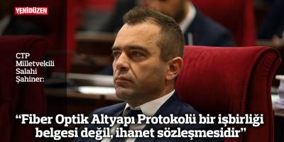“Fiber Optik Altyapı Protokolü bir işbirliği belgesi değil, ihanet sözleşmesidir"