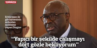 "Yapıcı bir şekilde çalışmayı dört gözle bekliyorum”