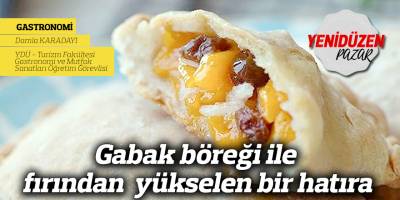 Gabak böreği ile fırından  yükselen bir hatıra