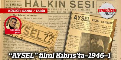 “AYSEL” filmi Kıbrıs’ta-1946-1