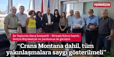“Crans Montana dahil, tüm yakınlaşmalara saygı gösterilmeli”