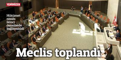 Meclis toplandı