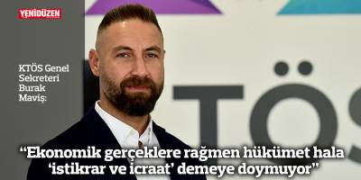 “Ekonomik gerçeklere rağmen hükümet hala ‘istikrar ve icraat’ demeye doymuyor”