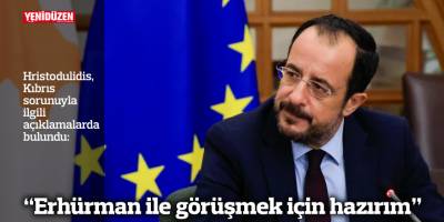 “Erhürman ile görüşmek için hazırım”