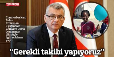 "Gerekli takibi yapıyoruz"